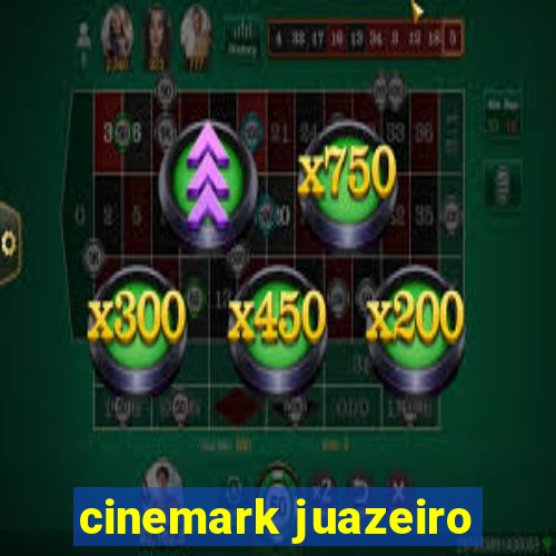 cinemark juazeiro